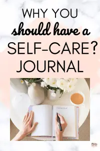 Why You Should Have a Self-Care Journal