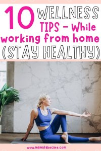 10 Wellness to for Working at Home