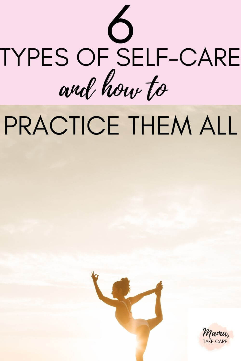 6 Types of Self-Care and How to Practice Them All: woman doing yoga