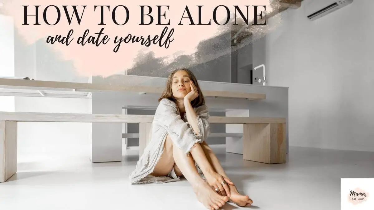 How to be Alone and Date Yourself: women sitting alone