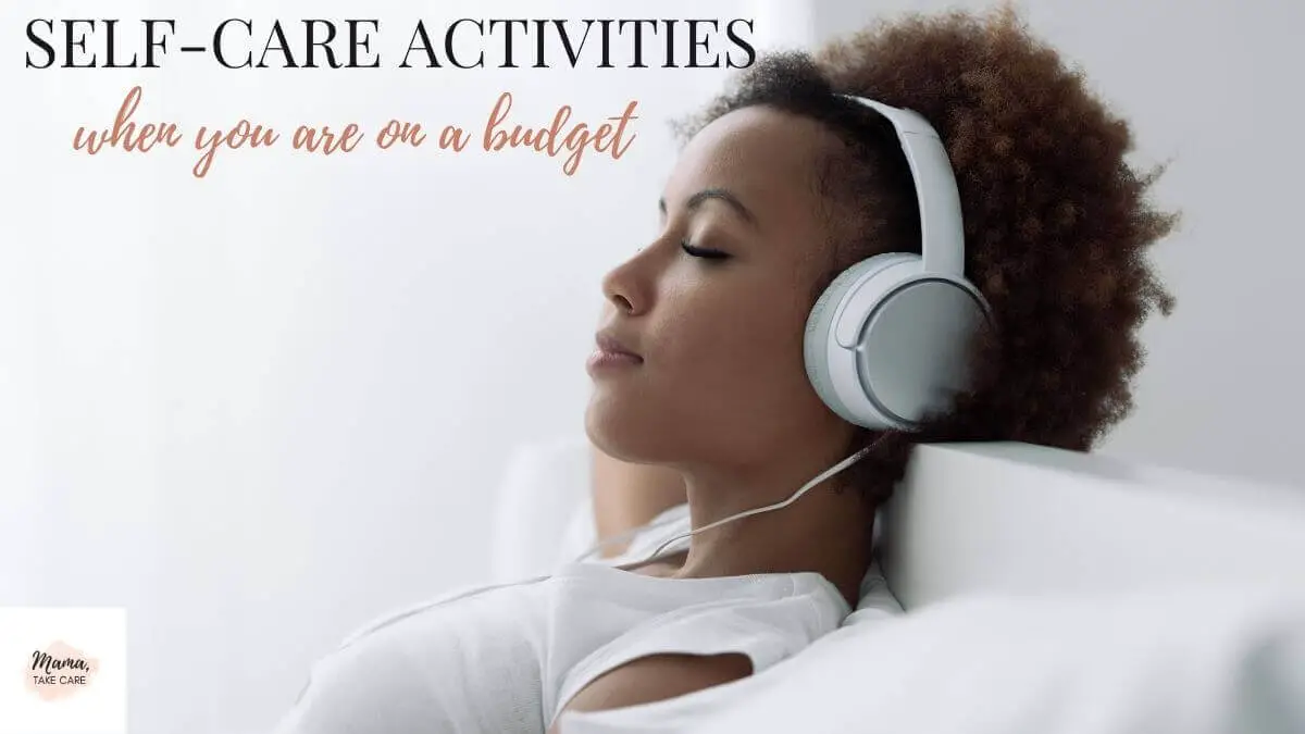 Free Self-Care Activities for When You Are On a Budget - woman listening to music